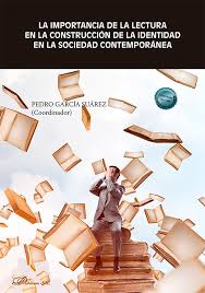 IMPORTANCIA DE LA LECTURA EN LA CONSTRUCCIÓN DE LA IDENTIDAD EN LA SOCIEDAD CONTEMPORÁNEA
