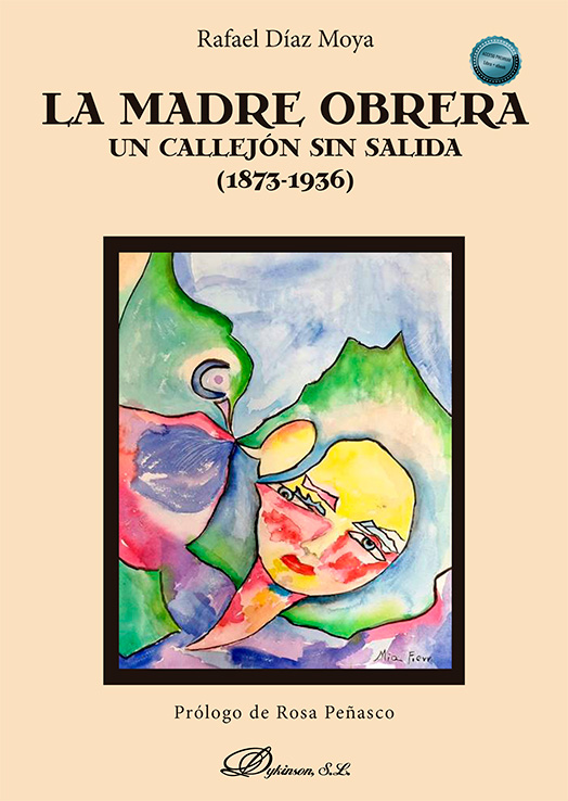MADRE OBRERA, LA. UN CALLEJÓN SIN SALIDA (1873-1936)