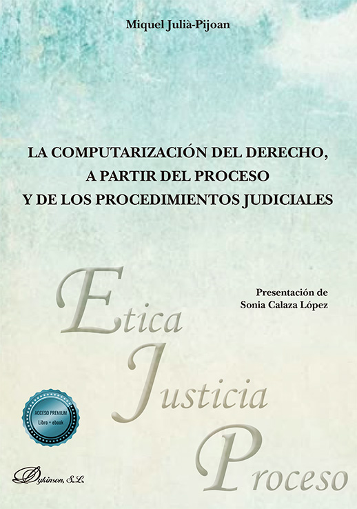 COMPUTARIZACIÓN DEL DERECHO, A PARTIR DEL PROCESO Y DE LOS PROCEDIMIENTOS JUDICIALES, LA