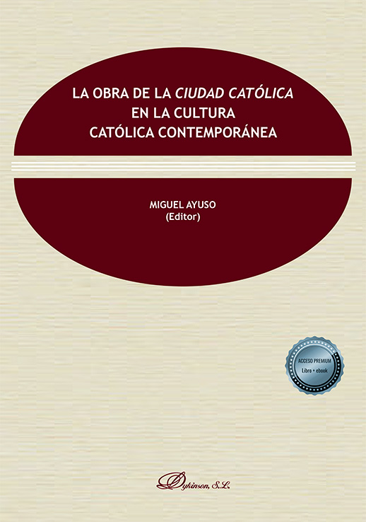 OBRA DE LA CIUDAD CATÓLICA EN LA CULTURA CATÓLICA CONTEMPORÁNEA, LA