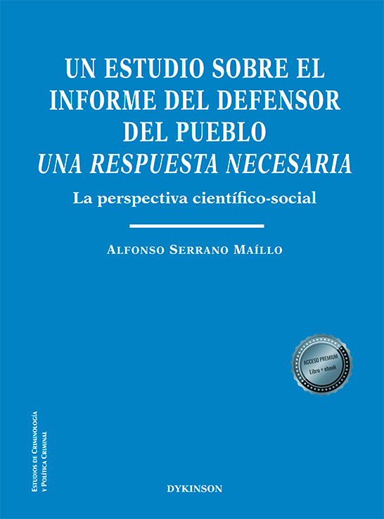 UN ESTUDIO SOBRE EL INFORME DEL DEFENSOR DEL PUEBLO. UNA RESPUESTA NECESARIA