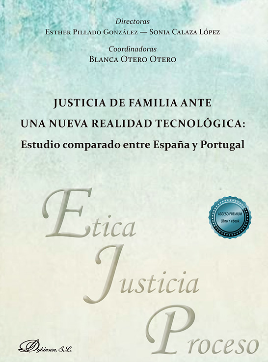 JUSTICIA DE FAMILIA ANTE UNA NUEVA REALIDAD TECNOLÓGICA: ESTUDIO COMPARADO ENTRE ESPAÑA Y PORTUGAL