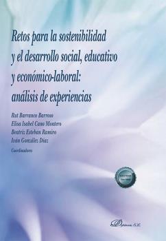 RETOS PARA LA SOSTENIBILIDAD Y EL DESARROLLO SOCIAL, EDUCATIVO Y ECONÓMICO-LABORAL: ANÁLISIS DE EXPERIENCIAS