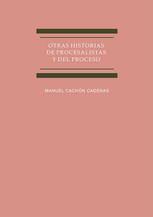 OTRAS HISTORIAS DE PROCESALISTAS Y DEL PROCESO