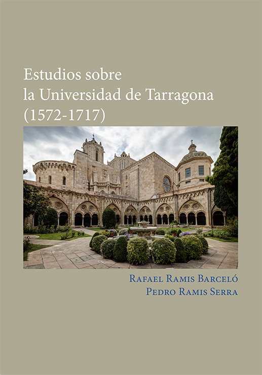 ESTUDIOS SOBRE LA UNIVERSIDAD DE TARRAGONA (1572-1717)