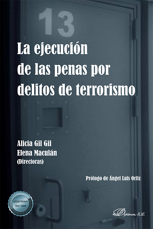 EJECUCIÓN DE LAS PENAS POR DELITOS DE TERRORISMO, LA