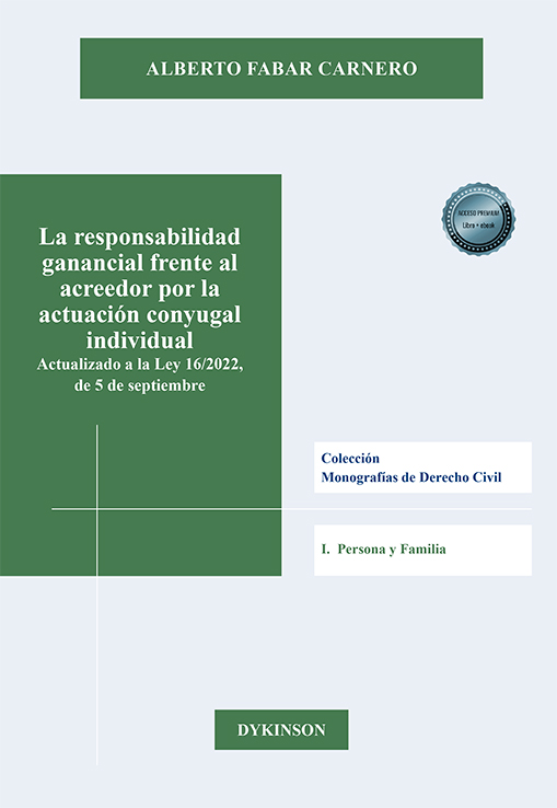 RESPONSABILIDAD GANANCIAL FRENTE AL ACREEDOR POR LA ACTUACIÓN CONYUGAL INDIVIDUAL, LA