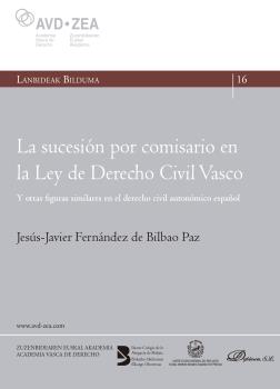 SUCESIÓN POR COMISARIO EN LA LEY DE DERECHO CIVIL VASCO, LA