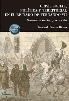 CRISIS SOCIAL, POLITICA TERRITORIAL EN EL REINADO DE FERNANDO VII