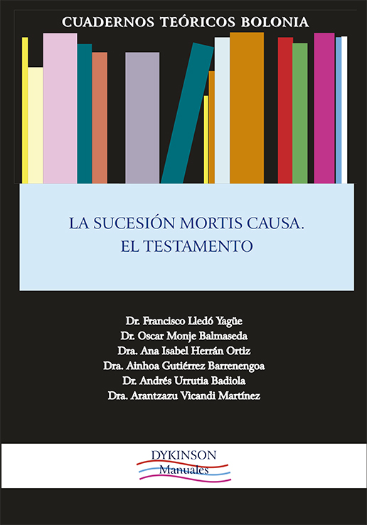 SUCESIÓN MORTIS CAUSA. EL TESTAMENTO, LA