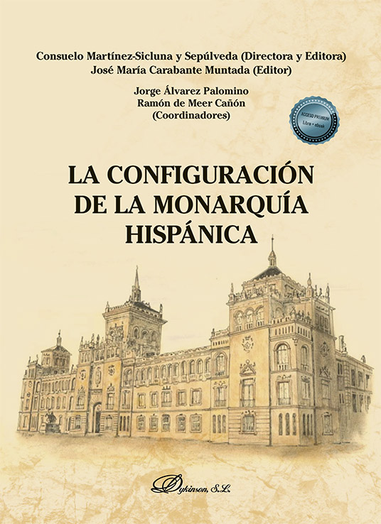 CONFIGURACION DE LA MONARQUIA HISPANICA, LA