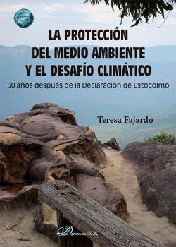 PROTECCIÓN DEL MEDIO AMBIENTE Y EL DESAFÍO CLIMÁTICO, LA