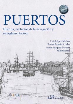 PUERTOS. HISTORIA, EVOLUCIÓN DE LA NAVEGACIÓN Y SU REGLAMENTACIÓN
