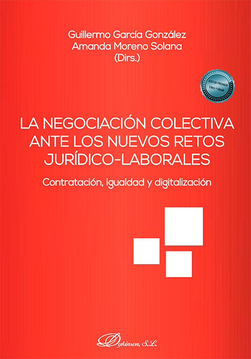 NEGOCIACIÓN COLECTIVA ANTE LOS NUEVOS RETOS JURÍDICO-LABORALES: CONTRATACIÓN, IGUALDAD Y DIGITALIZACIÓN