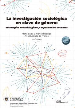 INVESTIGACIÓN SOCIOLÓGICA EN CLAVE DE GÉNERO: ESTRATEGIAS METODOLÓGICAS Y EXPERIENCIAS DOCENTES, LA