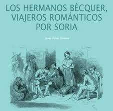 HERMANOS BECQUER, VIAJEROS ROMANTICOS POR SORIA, LOS
