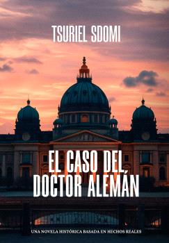 CASO DEL DOCTOR ALEMAN, EL