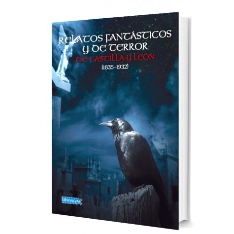 RELATOS FANTASTICOS Y DE TERROR DE CASTILLA Y LEON (1835-1932)