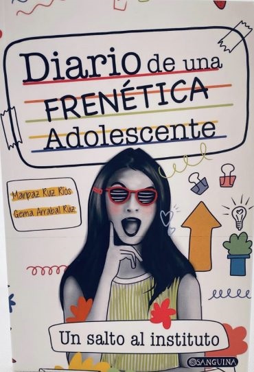 DIARIO DE UNA FRENETICA ADOLESCENTE: UN SALTO AL INSTITUTO