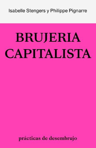 BRUJERÍA CAPITALISTA, LA