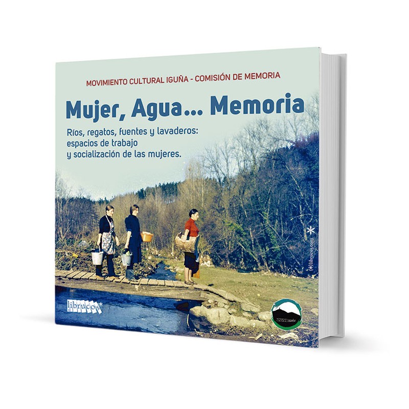 MUJER, AGUA... MEMORIA . MOVIMIENTO CULTURAL IGUÑA