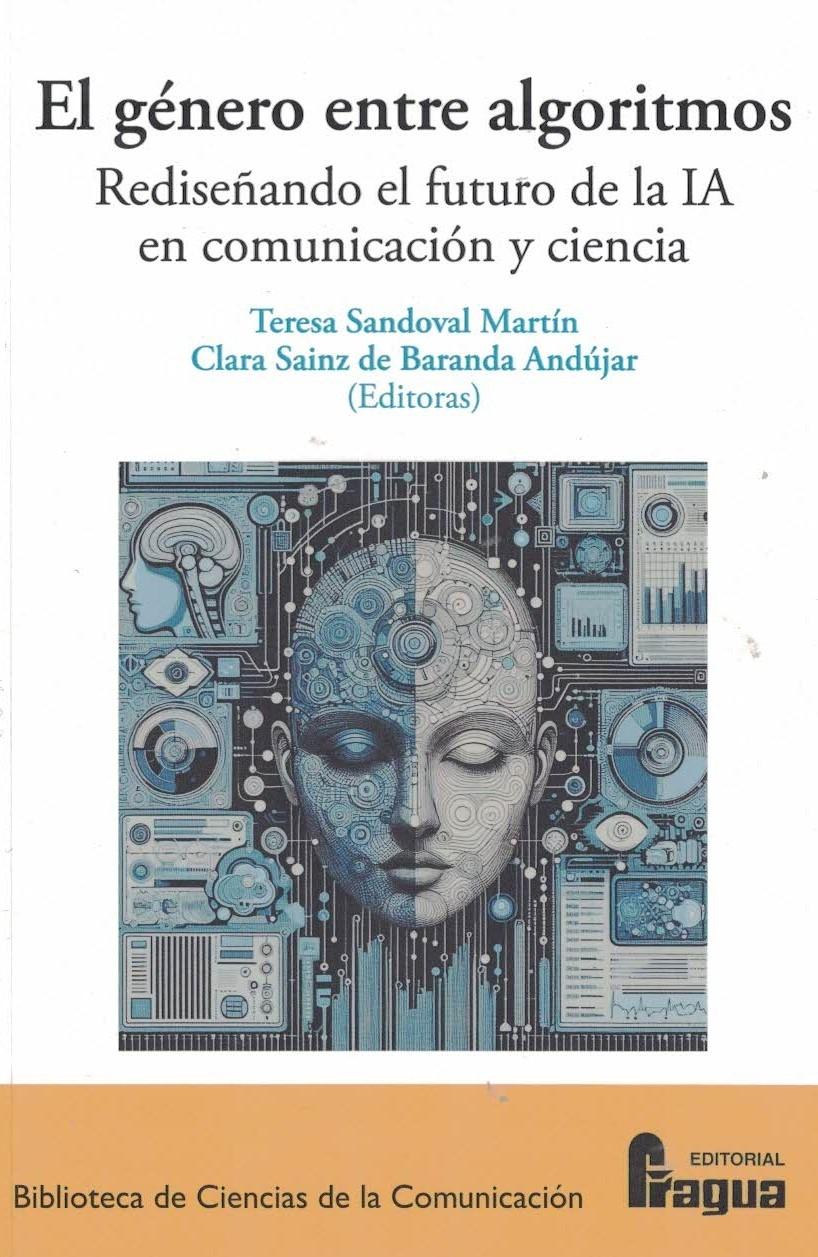 GÉNERO ENTRE ALGORITMOS. REDISEÑANDO EL FUTURO DE LA IA EN COMUNICACIÓN Y CIENCIA, EL