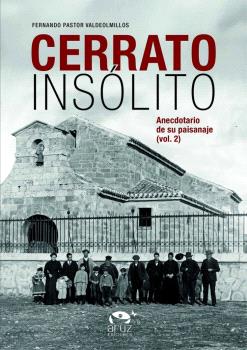 CERRATO INSÓLITO. ANECDOTARIO DE SU PAISANAJE (VOL. 2)
