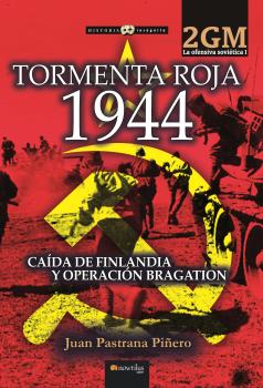 TORMENTA ROJA 1944. LA OFENSIVA SOVIÉTICA I