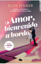 AMOR, BIENVENIDO A BORDO (TRILOGÍA A BORDO 1)