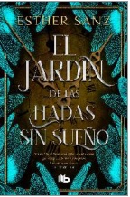 JARDÍN DE LAS HADAS SIN SUEÑO, EL (EL BOSQUE 2)