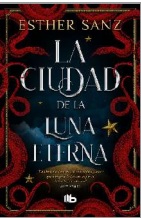 CIUDAD DE LA LUNA ETERNA, LA (EL BOSQUE 3)