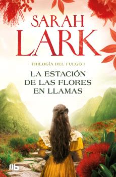 ESTACIÓN DE LAS FLORES EN LLAMAS, LA  (TRILOGÍA DEL FUEGO 1)