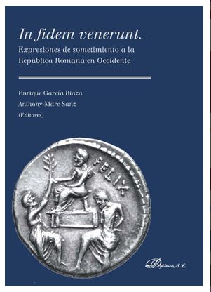 IN FIDEM VENERUNT. EXPRESIONES DE SOMETIMIENTO A LA REPUBLICA ROMANA EN OCCIDENTE