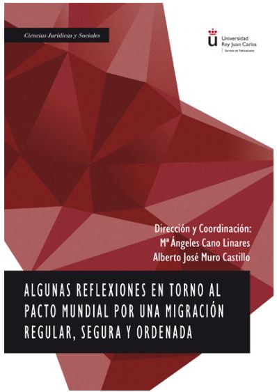 ALGUNAS REFLEXIONES EN TORNO AL PACTO MUNDIAL POR UNA MIGRACION REGULAR, SEGURA Y ORDENADA