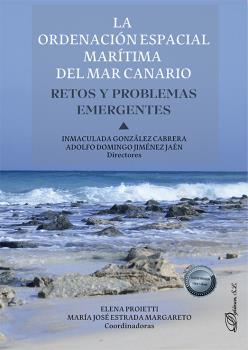 ORDENACIÓN ESPACIAL MARÍTIMA DEL MAR CANARIO, LA. RETOS Y PROBLEMAS EMERGENTES