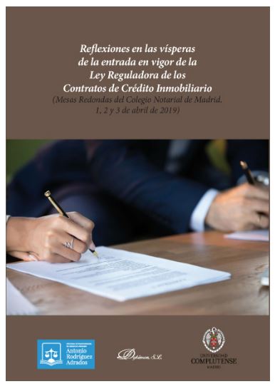 REFLEXIONES EN LAS VISPERAS DE LA ENTRADA EN VIGOR DE LA LEY REGULADORA DE LOS CONTRATOS DE CREDITO INMOBILIARIO
