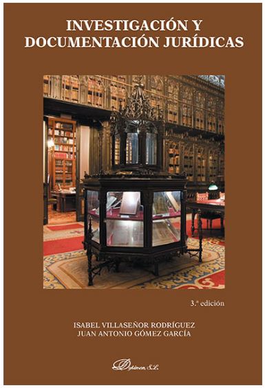 INVESTIGACION Y DOCUMENTACION JURIDICAS (3ª Ed. 2020)