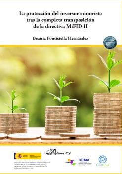 PROTECCIÓN DEL INVERSOR MINORISTA TRAS LA COMPLETA TRANSPOSICIÓN DE LA DIRECTIVA MIFID II, LA