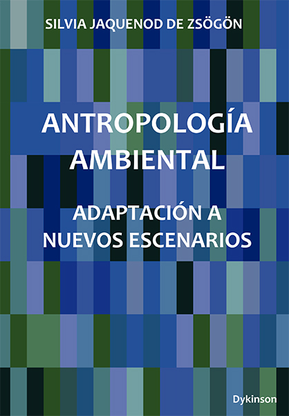 ANTROPOLOGIA AMBIENTAL. ADAPTACION A NUEVOS ESCENARIOS