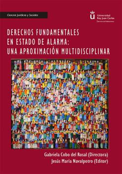 DERECHOS FUNDAMENTALES EN ESTADO DE ALARMA: UNA APROXIMACION MULTIDISCIPLINAR