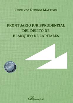 PRONTUARIO JURISPRUDENCIAL DEL DELITO DE BLANQUEO DE CAPITALES