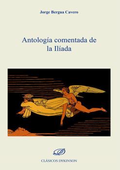 ANTOLOGIA COMENTADA DE LA ILIADA