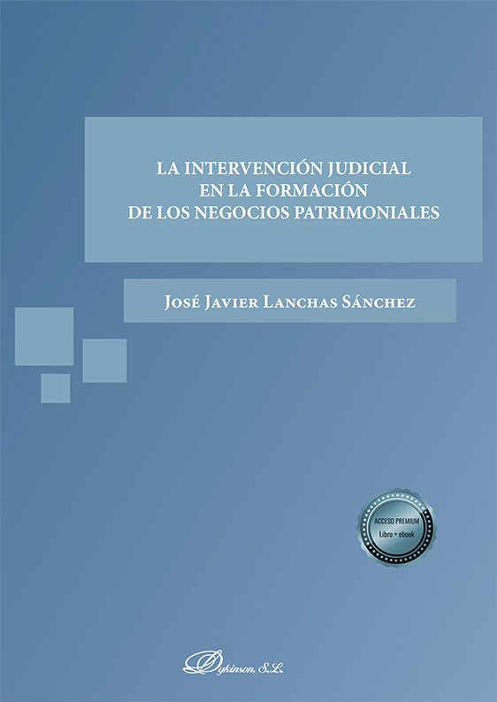 INTERVENCION JUDICIAL EN LA FORMACION DE LOS NEGOCIOS PATRIMONIALES, LA