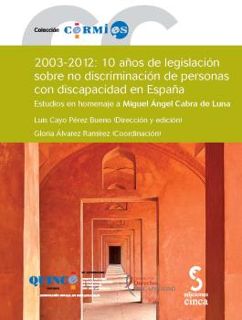 2003-2012: 10 AÑOS DE LEGISLACION SOBRE DISCRIMINACION DE PERSONAS CON DISCAPACI