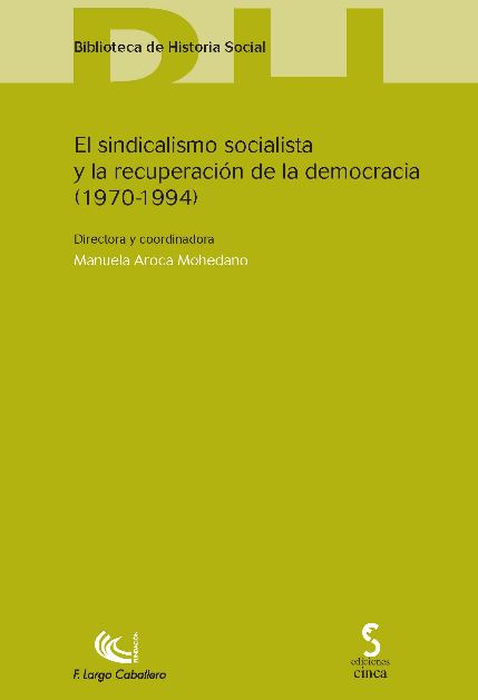 SINDICALISMO SOCIALISTA Y LA RECUPERACION DE LA DEMOCRACIA (1970-1994)
