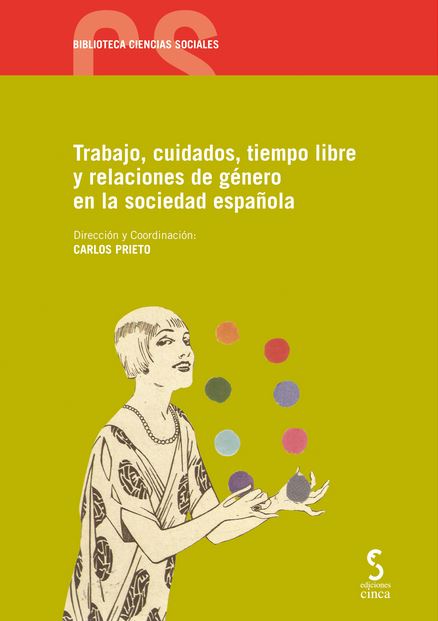 TRABAJO, CUIDADOS, TIEMPO LIBRE Y RELACIONES DE GENERO EN LA SOCIEDAD ESPAÑOLA