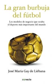GRAN BURBUJA DEL FUTBOL, LA