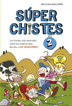 SUPERCHISTES 2. LAS VACACIONES