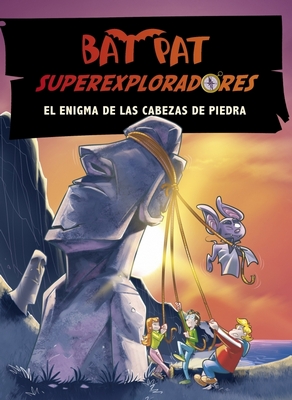 BAT PAT SUPEREXPLORADORES 5 - EL ENIGMA DE LAS CABEZAS DE PIEDRA