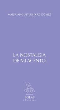 NOSTALGIA DE MI ACENTO, LA